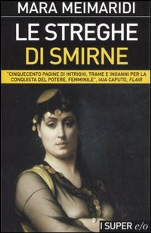 Libri Mara Meimaridi - Le Streghe Di Smirne