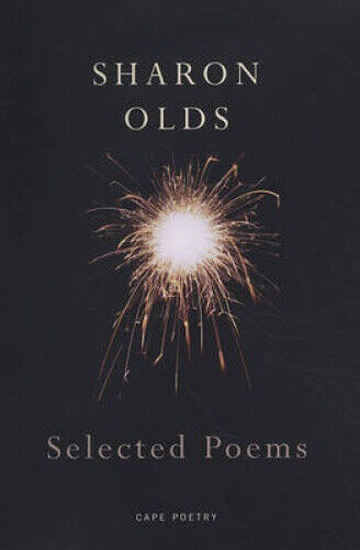 Olds, S: Selected Poems by Olds, Sharon