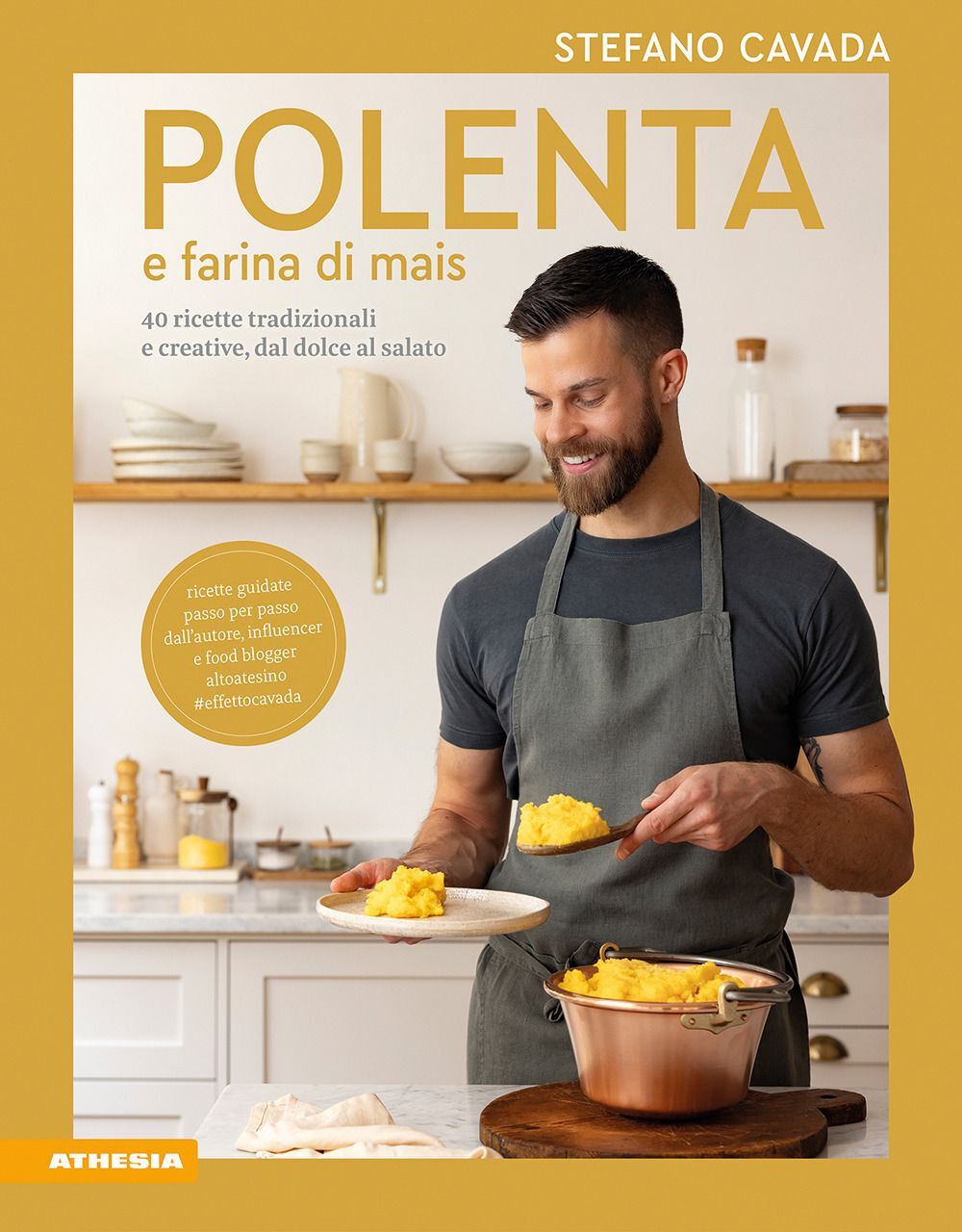 Libri Stefano Cavada - Polenta E Farina Di Mais. 40 Ricette Tradizionali E Creat