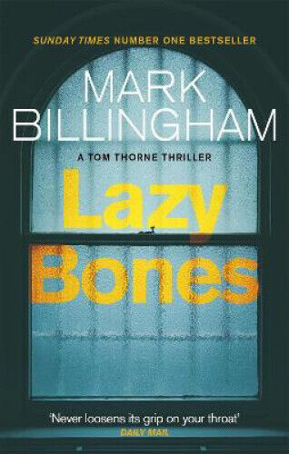 Lazybones (Tom Thorne Novels) by Billingham, Mark