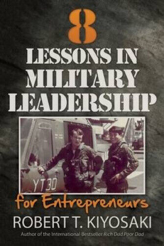 8 Lessons in Military Leadership for Entrepreneurs: How Military Values and