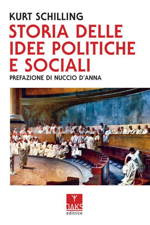 Libri Schilling Kurt - Storia Delle Idee Politiche Sociali