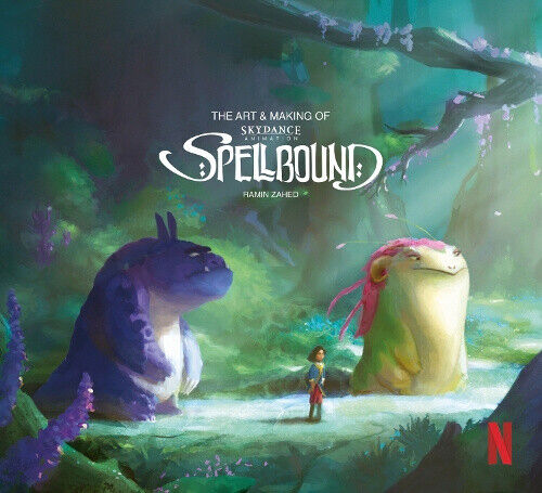 The The Art & Making of Spellbound by Ramin Zahed