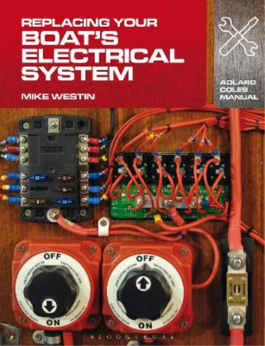 Mike Westin Replacing Your Boat's Electrical System (Tascabile)