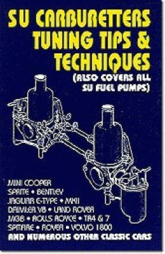 Su Carburetters Tuning Tips and Techniques: (also Covers All Su Fuel Pumps)