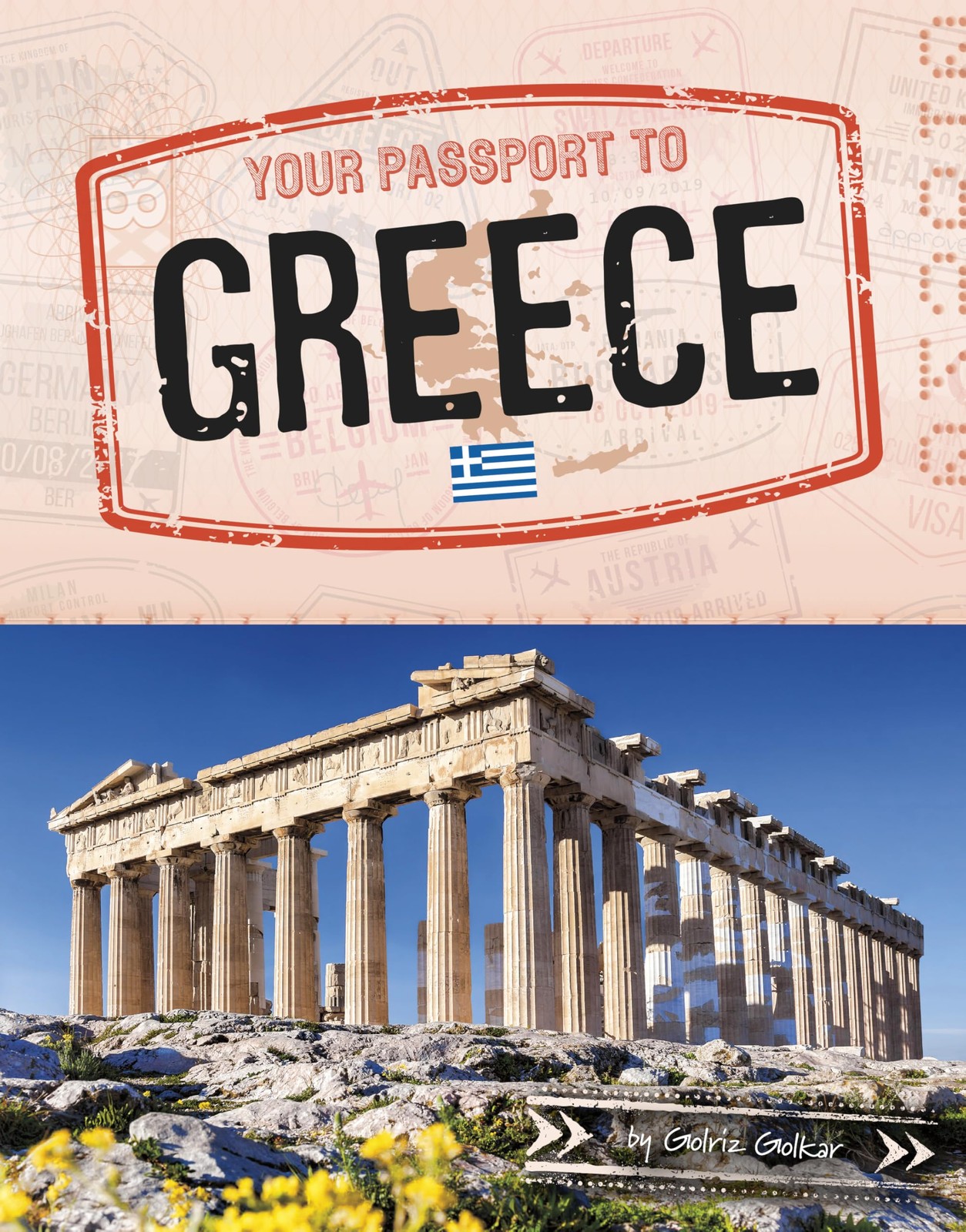 Golriz Golkar Your Passport to Greece (World Passport) (Library binding)