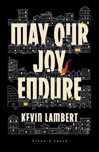 May Our Joy Endure by Kev Lambert