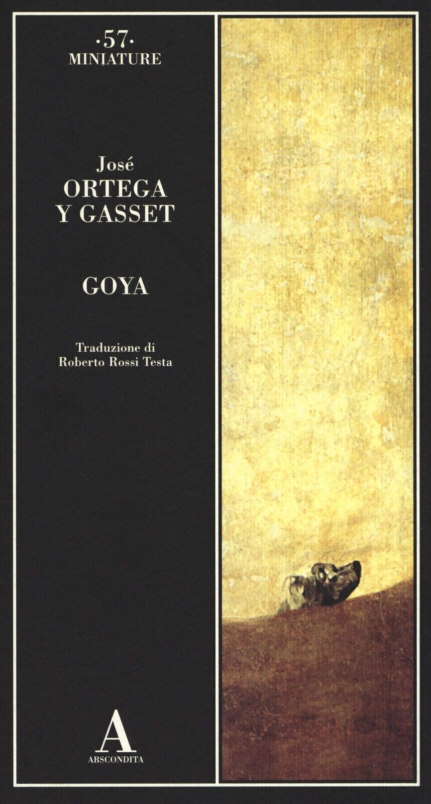 José Ortega Y Gasset, Goya - ABSCONDITA