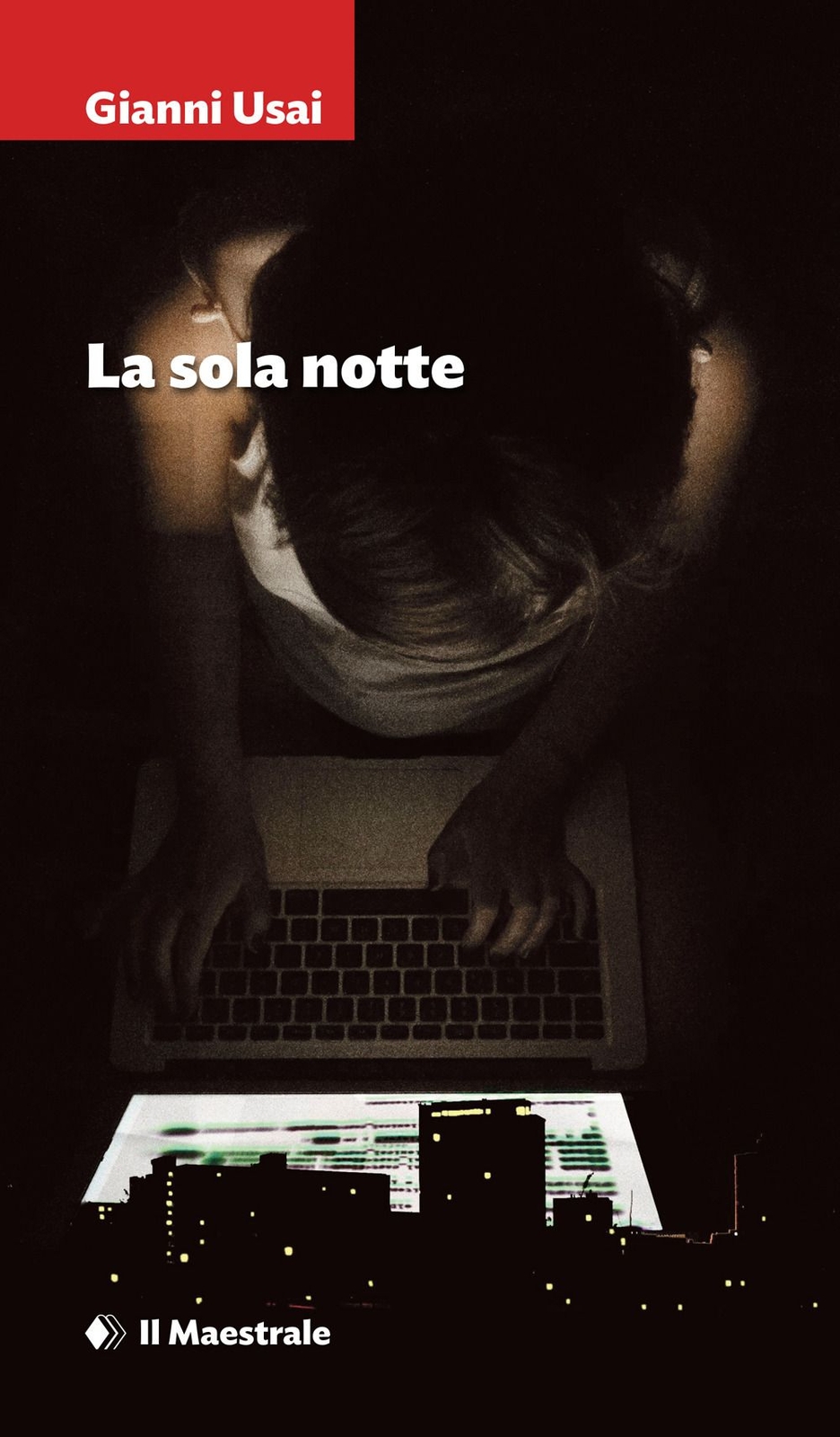 Libri Gianni Usai - La Sola Notte
