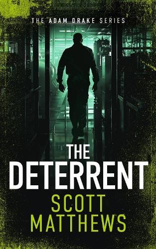 Scott Matthews The Deterrent (Tascabile) Adam Drake Series