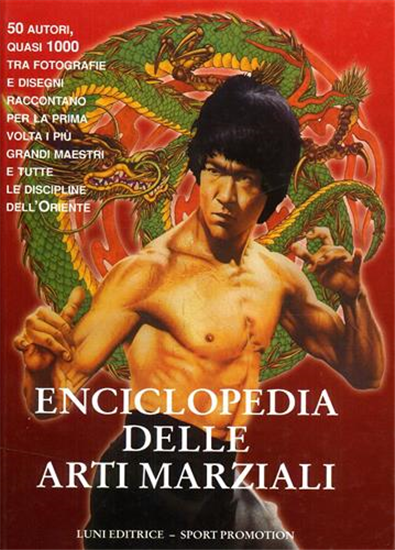 - Enciclopedia delle arti marziali. 50 autori, quasi 1000 tra fotografie e dise
