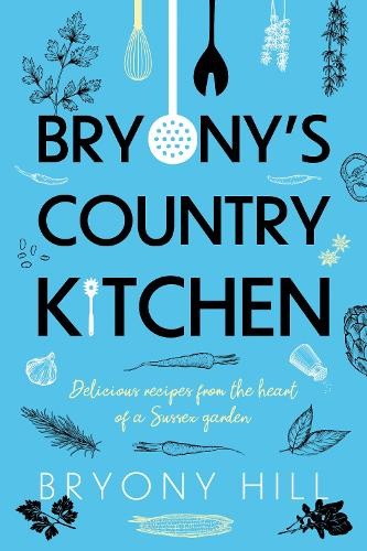 Bryony’s Country Kitchen by Bryony Hill