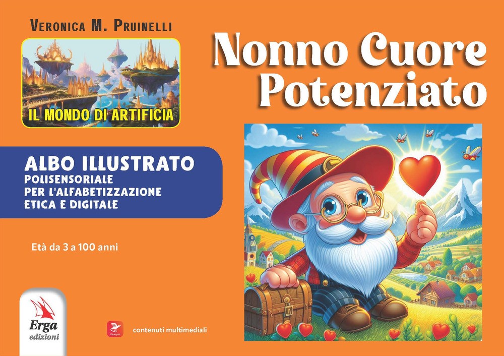 Nonno cuore potenziato. Albo illustrato - Pruinelli Veronica M.