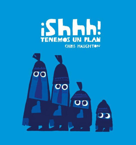 ¡Shhh! Tenemos Un Plan (Junior Library Guild Selection) [Spanish]