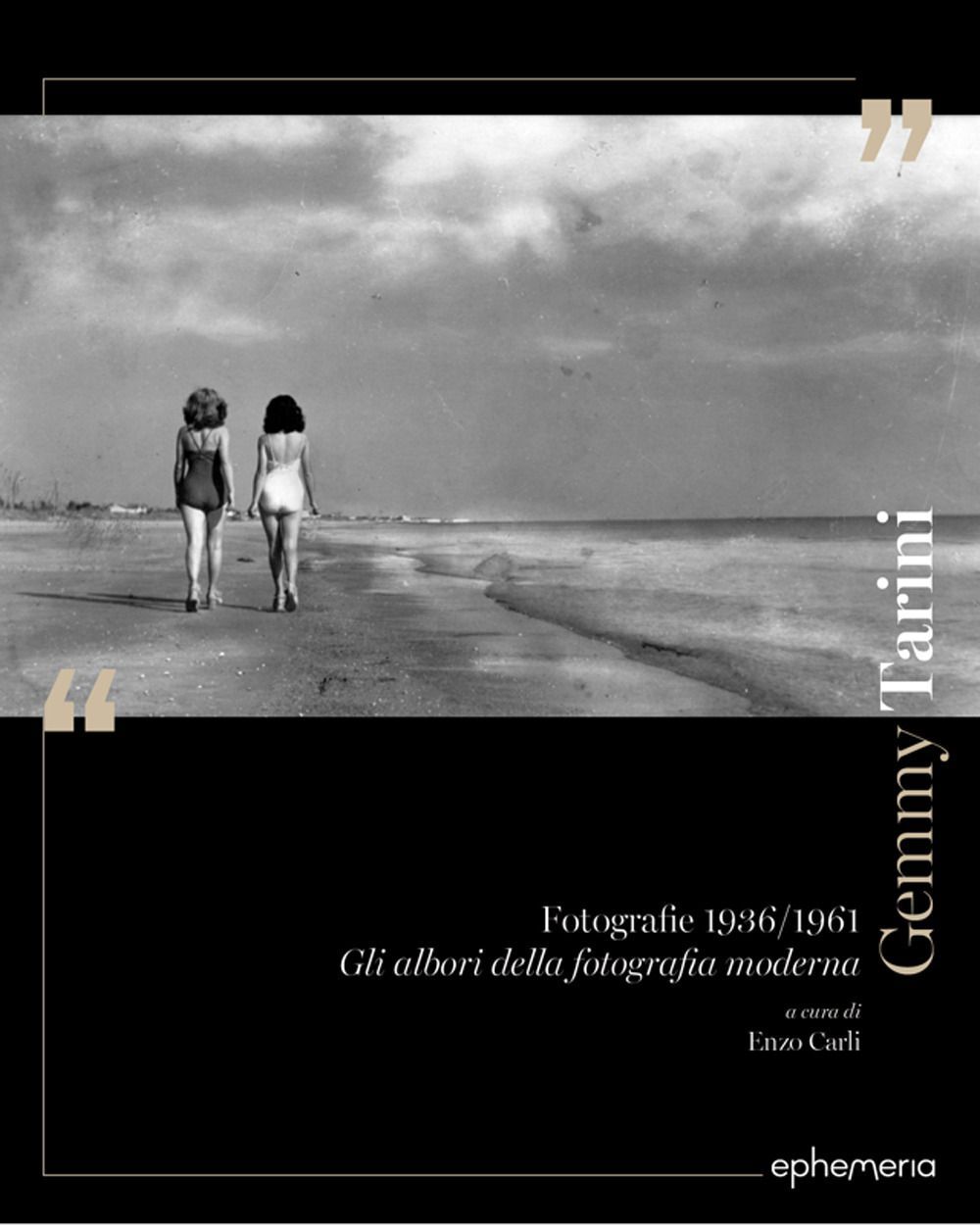 Libri Gemmy Tarini. Fotografie 1936-1961. Gli Albori Della Fotografia Moderna. E
