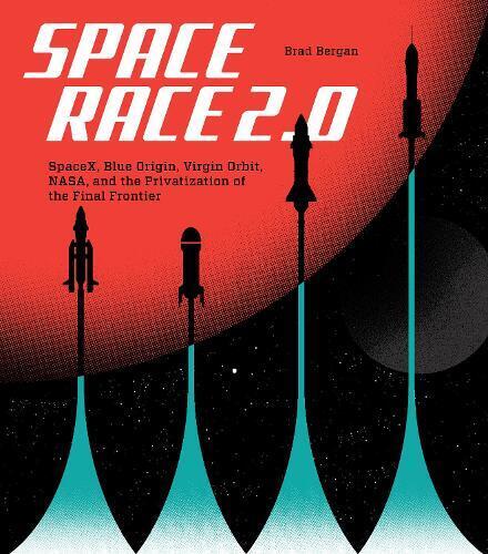 Brad Bergan Space Race 2.0 (Copertina rigida)