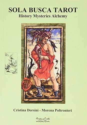 9788897371380 Sola Busca Tarot. History mysteries alchemy - Aa. Vv