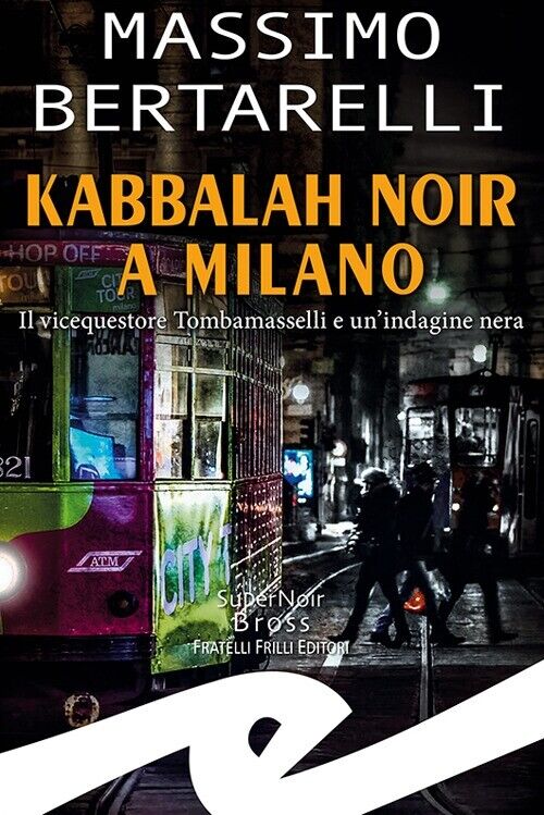 Kabbalah noir a Milano - [Fratelli Frilli Editori]
