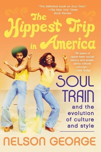 Nelson George The Hippest Trip in America (Tascabile)