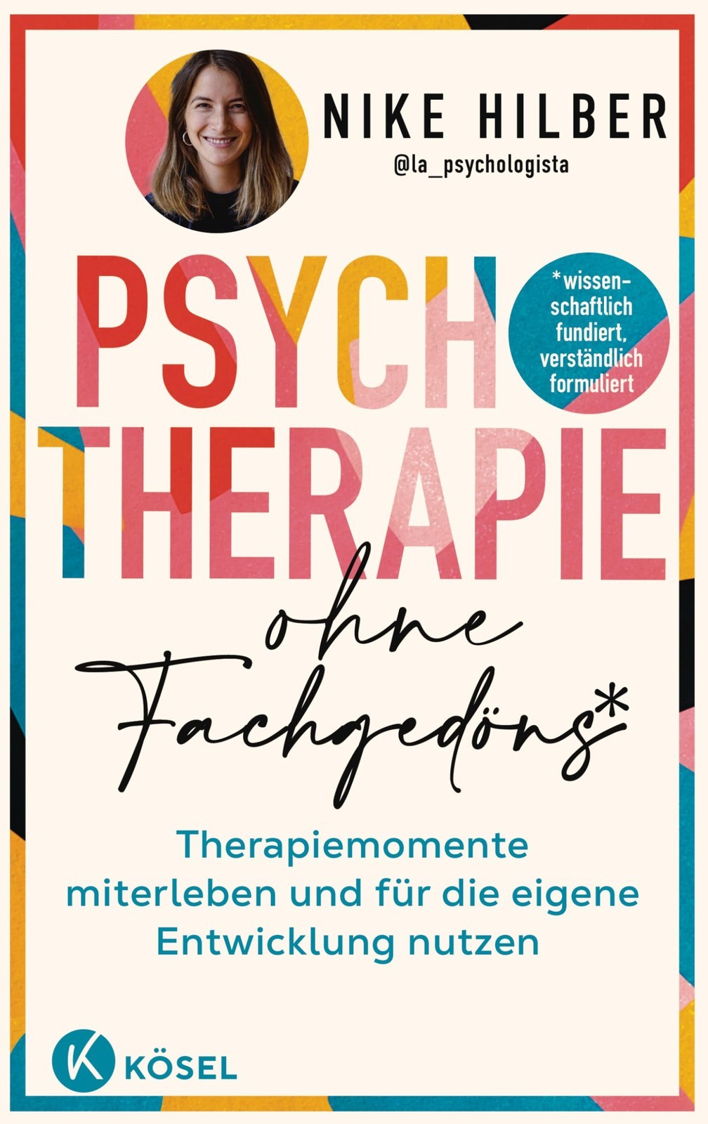 Nike Hilber Psychotherapie ohne Fachgedöns*: *wissenschaftlich fundi (Tascabile)