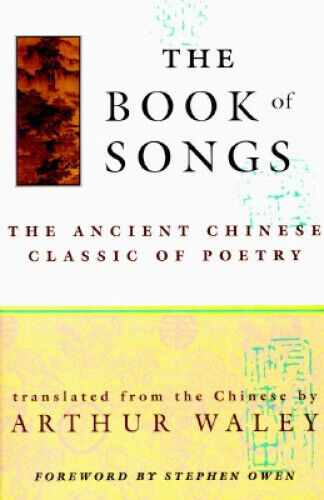 The Book of Songs: The Ancient Chinese Classic of Poetry by Owen, Stephen