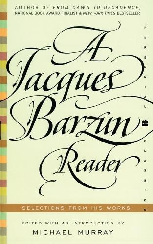 Jacques Barzun A Jacques Barzun Reader (Tascabile)