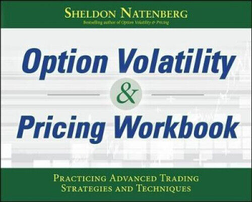Option Volatility & Pricing Workbook: Practicing Advanced Trading Strategies