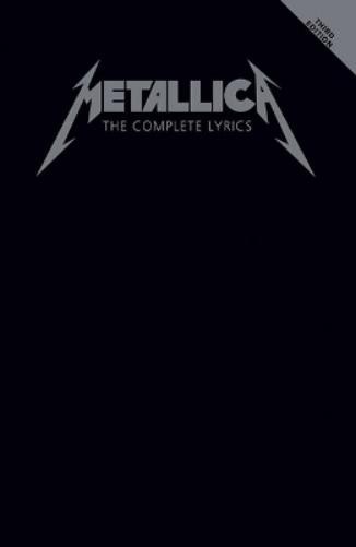 Metallica - The Complete Lyrics - 3rd Edition (Tascabile)