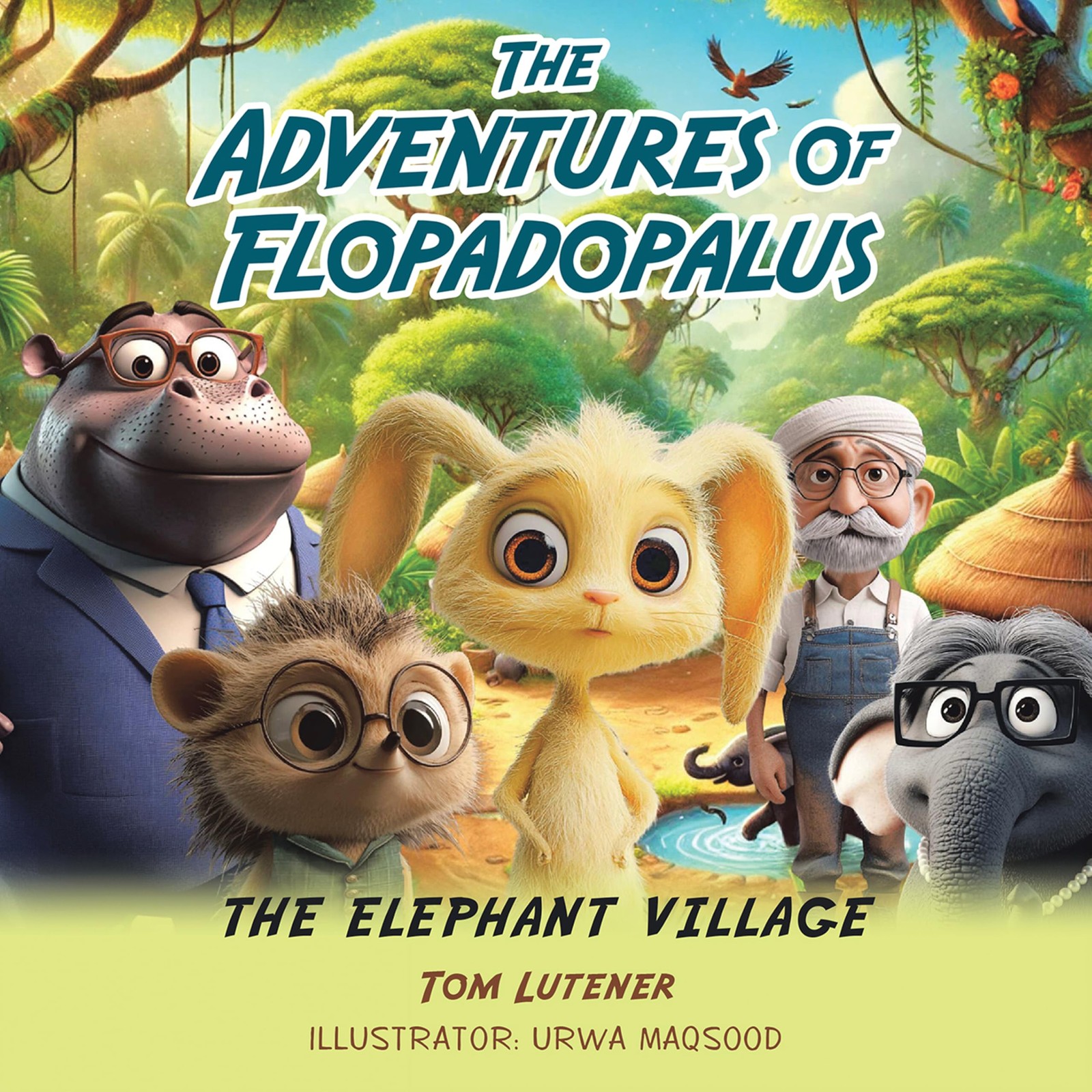 Urwa Maqsood Tom Lu The Adventures Of Flopadopalus: The Elephant Vi (Tascabile)