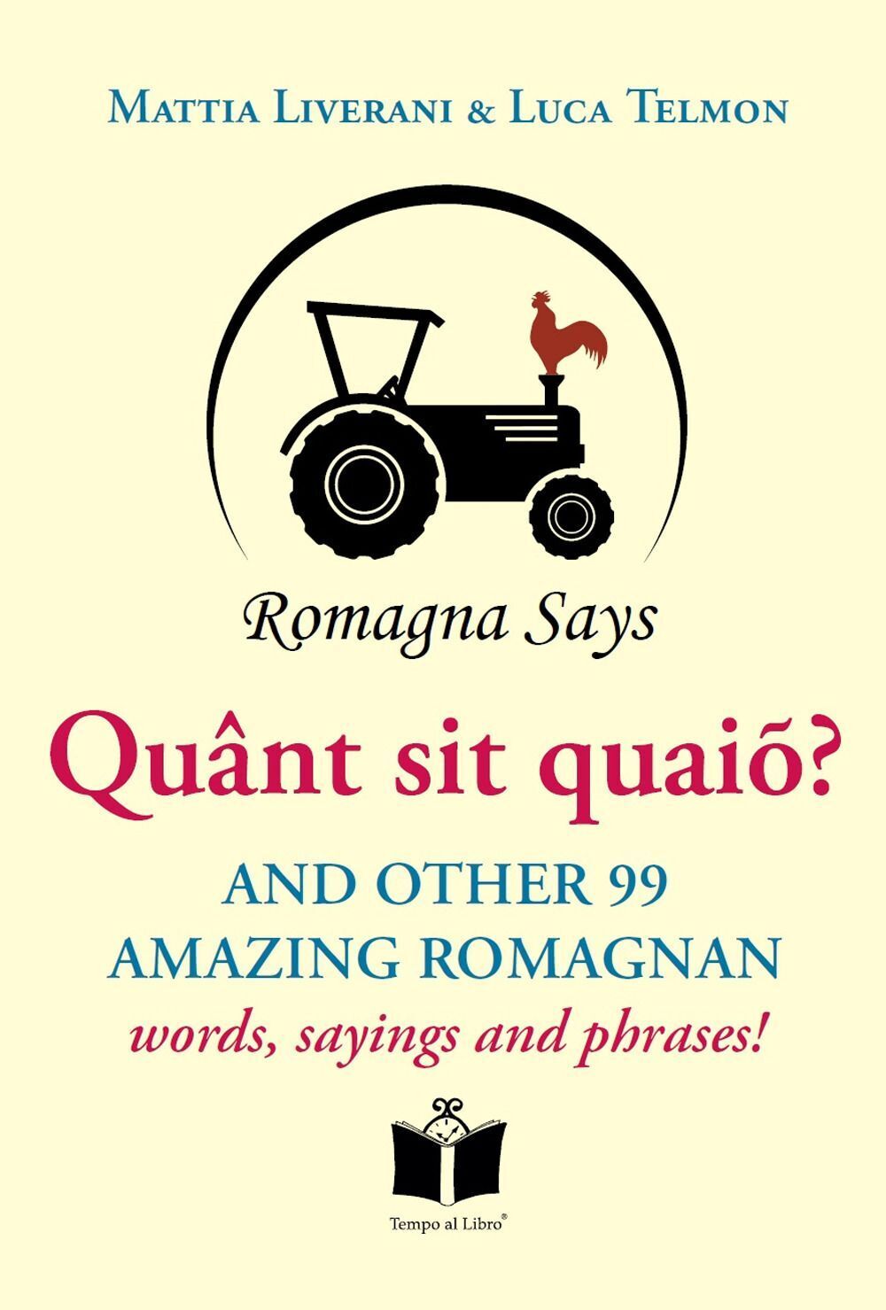 Libri Liverani Mattia / Telmon Luca - Quant Sit Quaio? And Other 99 Amazing Roma