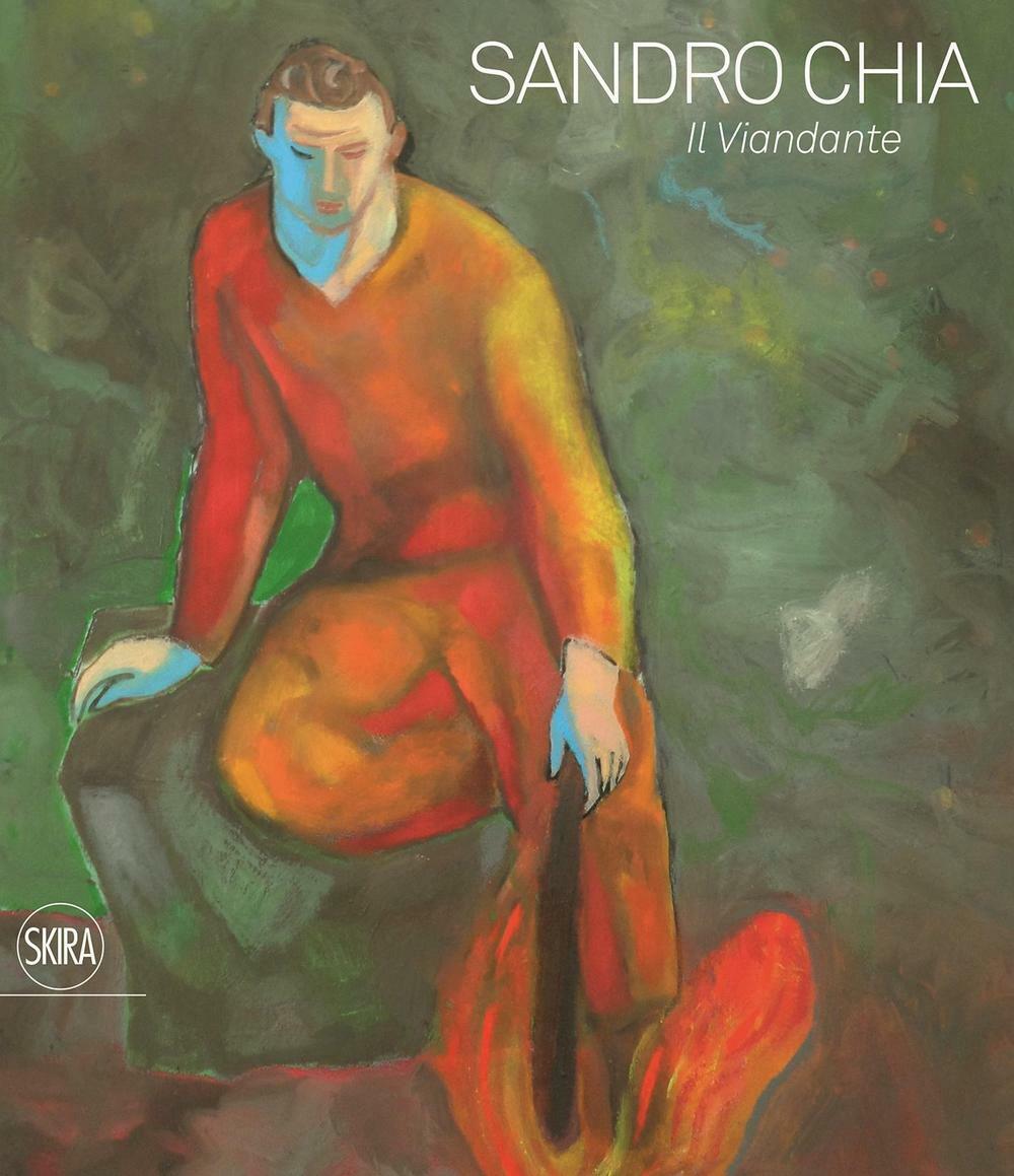 Sandro Chia. Il viandante. Ediz. illustrata - Chia Sandro