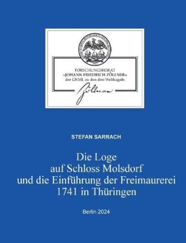 Stefan Sarrach Die Loge auf Schloss Molsdorf und die Einführung der  (Tascabile)