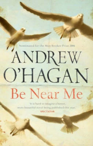 Be Near Me by O'Hagan, Andrew