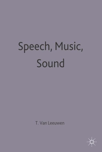 Theo Van Leeuwen Speech, Music, Sound (Tascabile)