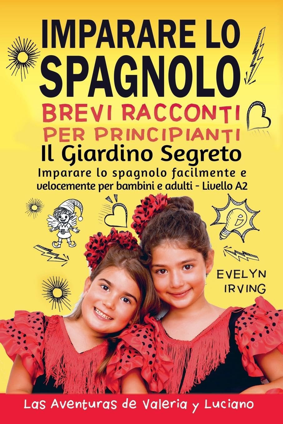 Evelyn Irving Imparare lo Spagnolo - Brevi Racconti per Principianti (Tascabile)