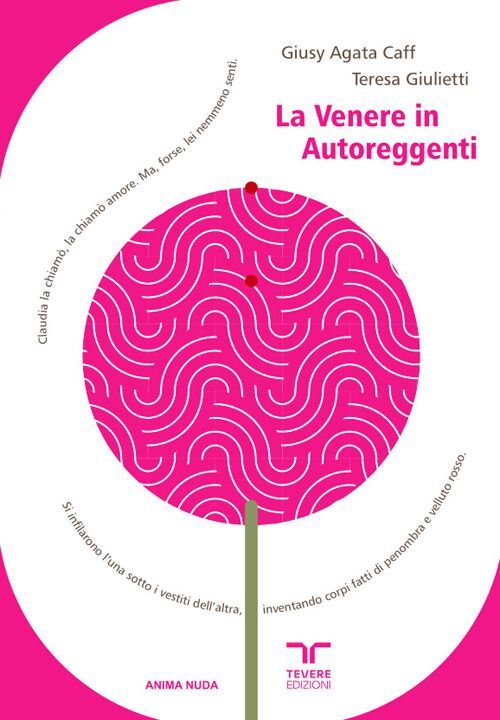 Libri Caff Giusy Agata / Teresa Giulietti - La Venere In Autoreggenti