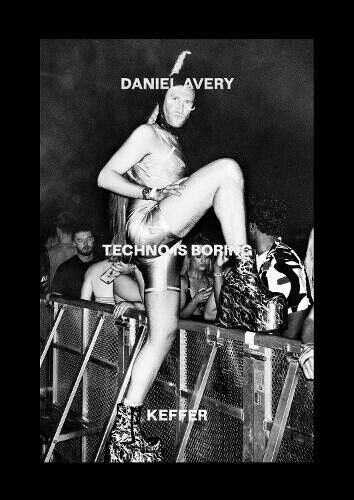 Techno Is Boring by Daniel Avery