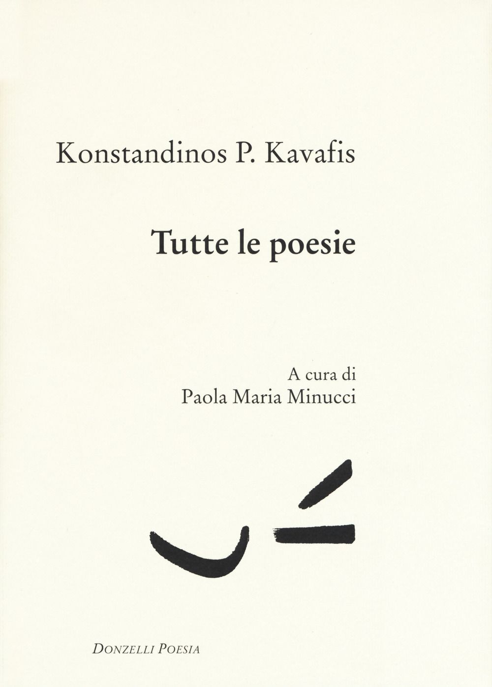 Libri Konstantinos Kavafis - Tutte Le Poesie. Testo Greco A Fronte
