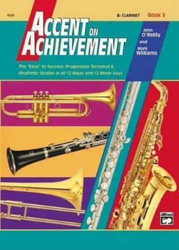 John O'Reilly Mark W Accent On Achievement, Book 3 (Bb Cl (Mixed Media Product)