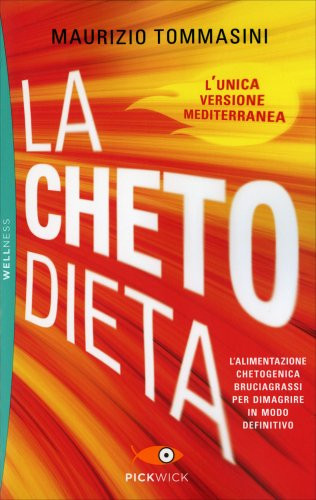 LIBRO LA CHETODIETA. L'ALIMENTAZIONE CHETOGENICA BRUCIAGRASSI MAURIZIO TOMMASINI