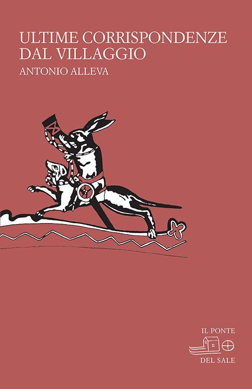 Libri Antonio Alleva - Ultime Corrispondenze Dal Villaggio