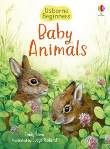 Lucie Rioland Emily Bone Baby Animals (Tascabile) Beginners