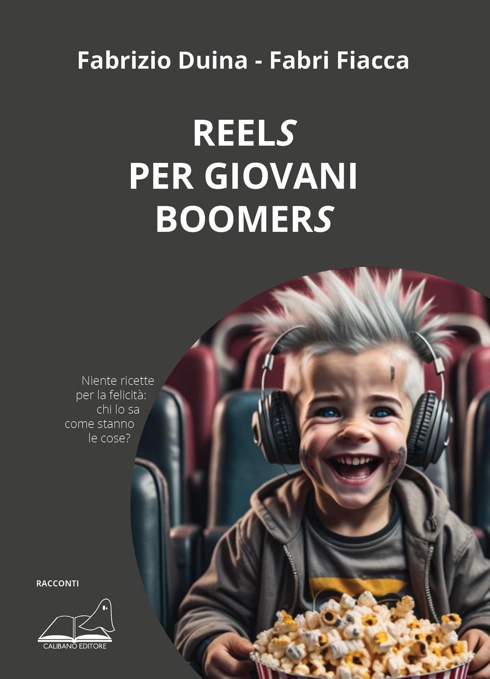 Libri Fabrizio Duina / Fabri Fiacca - Reels Per Giovani Boomers