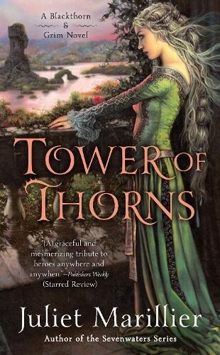 Juliet Marillier Tower of Thorns (Tascabile) Blackthorn & Grim