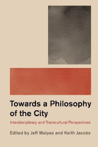 Towards a Philosophy of the City: Interdisciplinary and Transcultural