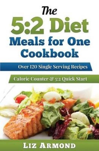 The 5: 2 Diet Meals for One by Liz Armond