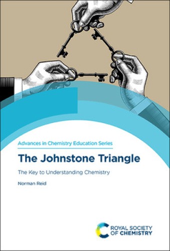 The Johnstone Triangle: The Key to Understanding Chemistry (Advances in