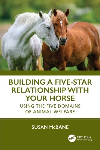 Building a Five-Star Relationship with Your Horse: Using the Five Domains of