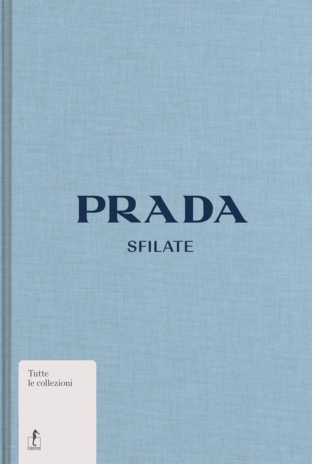 Libri Susannah Frankel - Prada. Sfilate. Ediz. Illustrata