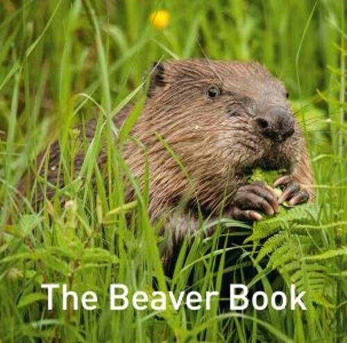 The Beaver Book (Nature Book Series) by Warwick, Hugh